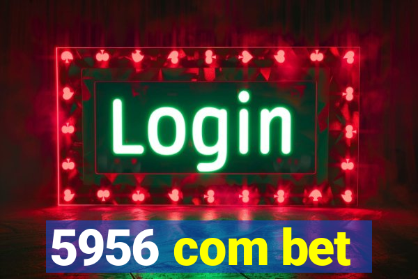 5956 com bet